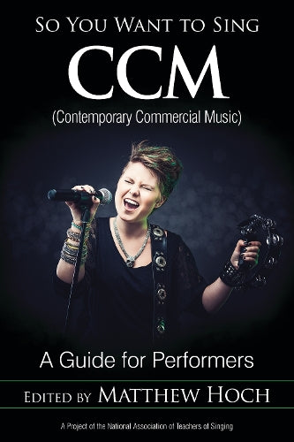 So You Want to Sing CCM (Contemporary Commercial Music)