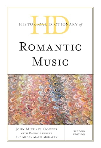 Historical Dictionary of Romantic Music
