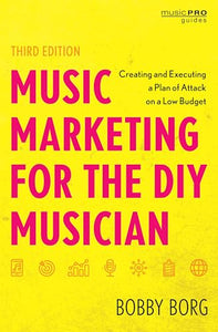 Music Marketing for the DIY Musician 