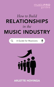 How To Build Relationships in the Music Industry 