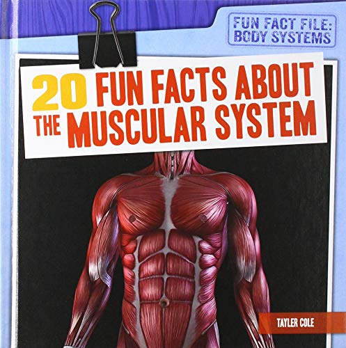 20 Fun Facts about the Muscular System