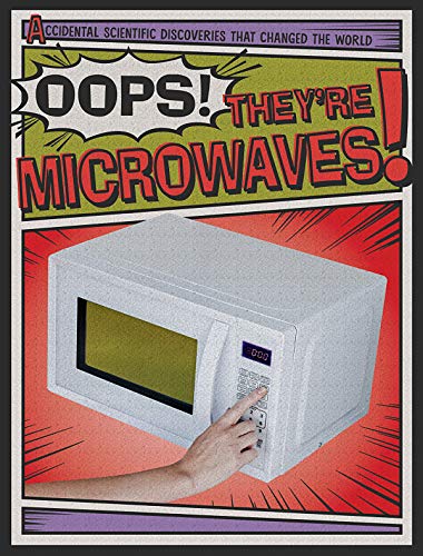 Oops! They're Microwaves!