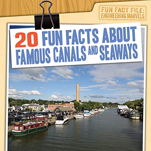 20 Fun Facts about Famous Canals and Seaways