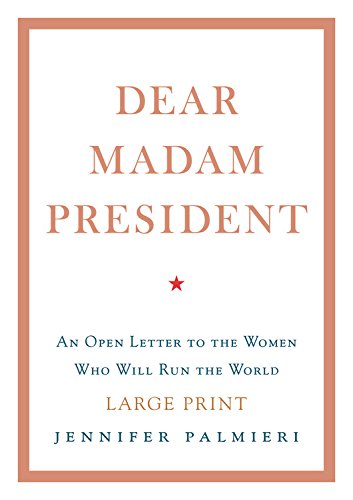 Dear Madam President