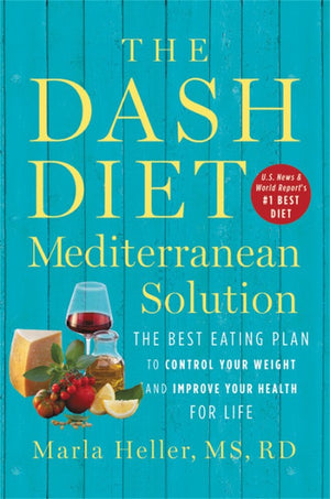 The The DASH Diet Mediterranean Solution