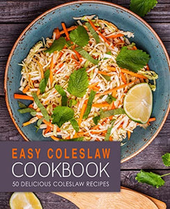 Easy Coleslaw Cookbook 