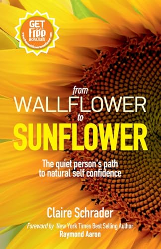 From Wallflower to Sunflower
