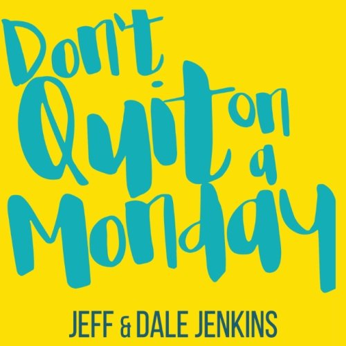 Don't Quit on a Monday (The Don't Quit series)