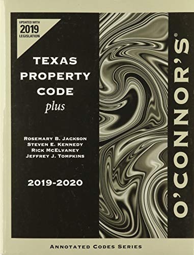 O'Connor's Texas Property Code Plus, 2019-2020 ed.