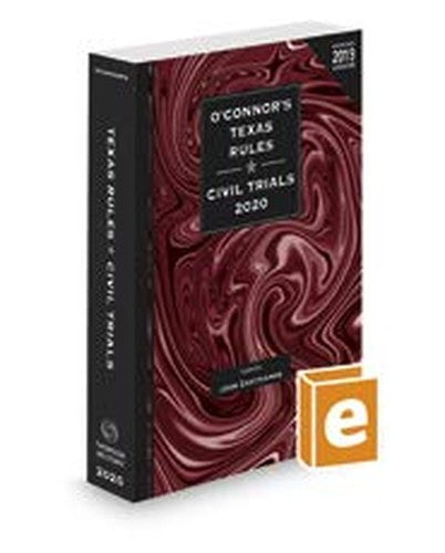 O'Connor's Texas Rules Civil Trials, 2020 ed.