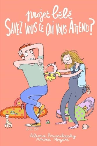 Projet Bebe, Savez-Vous Ce Qui Vous Attend?