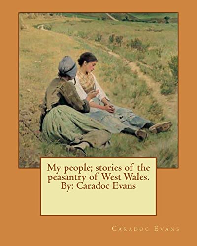 My people; stories of the peasantry of West Wales. By