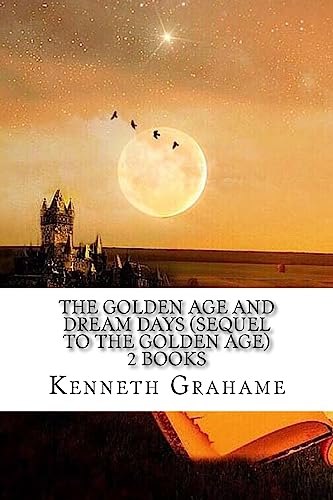 The Golden Age And Dream days (Sequel to the Golden Age) 2 Books