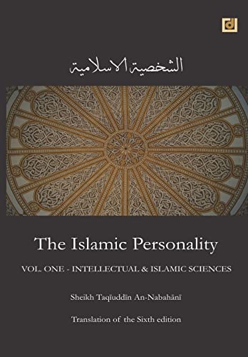 The Islamic Personality Volume 1 (Ashakhsiya Al Islamiya)