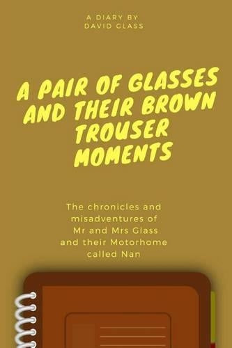 A Pair of Glasses and their Brown Trouser Moments