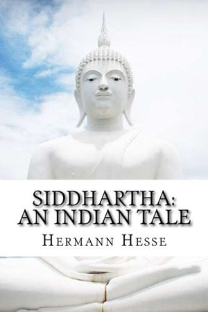 Siddhartha: An Indian Tale