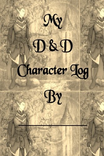 My D and D Character Log Book