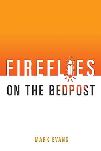 Fireflies On The Bedpost