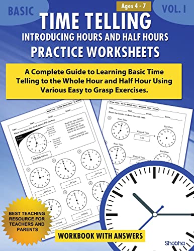 Basic Time Telling - Introducing Hours and Half Hours - Practice Worksheets Workbook With Answers