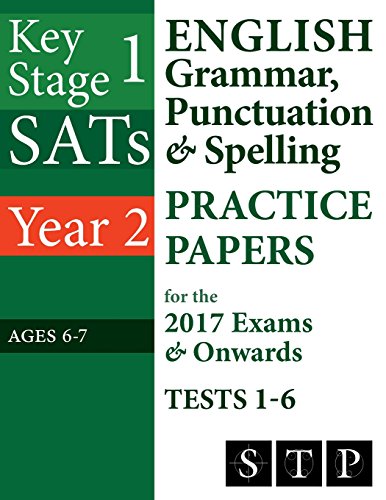 KS1 SATs English Grammar, Punctuation & Spelling Practice Papers for the 2017 Exams & Onwards Tests 1-6 (Year 2