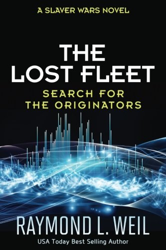 The Lost Fleet: Search for the Originators: A Slaver Wars Novel