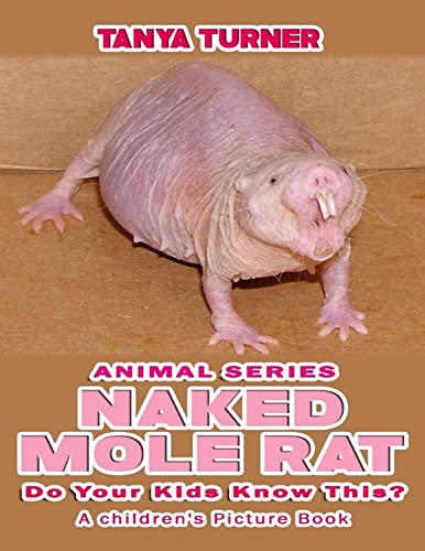 NAKED MOLE RATS Do Your Kids Know This?