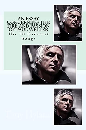 An Essay Concerning the Fire and Passion of Paul Weller