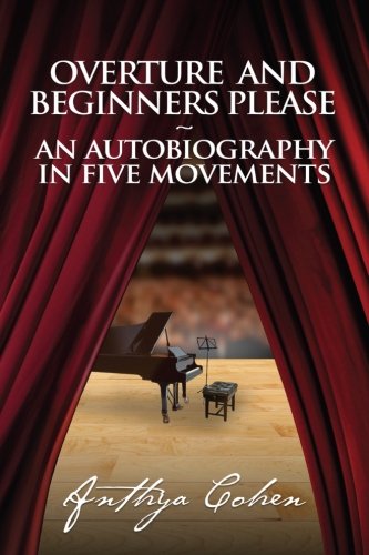 Overture and Beginners Please: An Autobiography in Five Movements