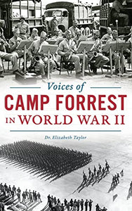 Voices of Camp Forrest in World War II 