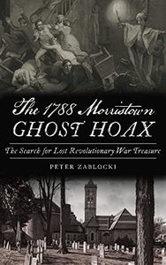 1788 Morristown Ghost Hoax 