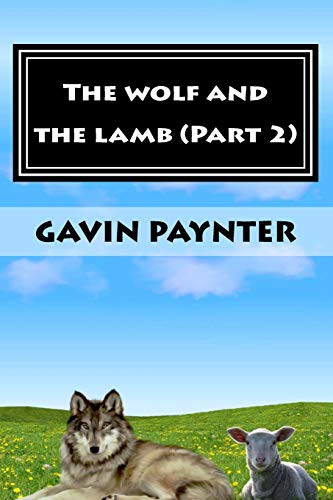 The wolf and the lamb (Part 2)