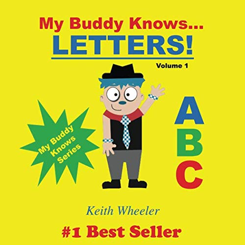 My Buddy Knows...Letters: Volume 1
