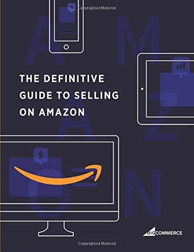 The Definitive Guide to Selling on Amazon