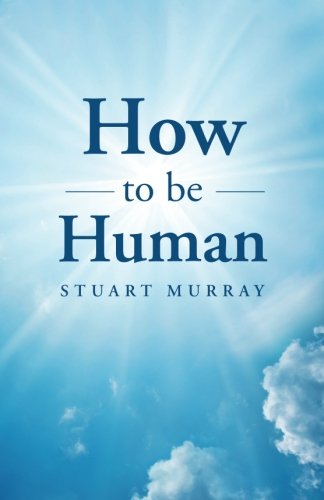 How to be Human