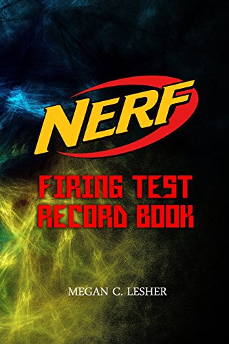 NERF FIRING TEST RECORD BOOK Version 1.3.4