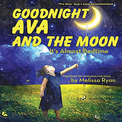 Goodnight Ava and the Moon, It's Almost Bedtime