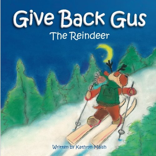 Give Back Gus: The Reindeer