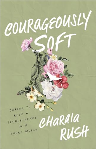 Courageously Soft