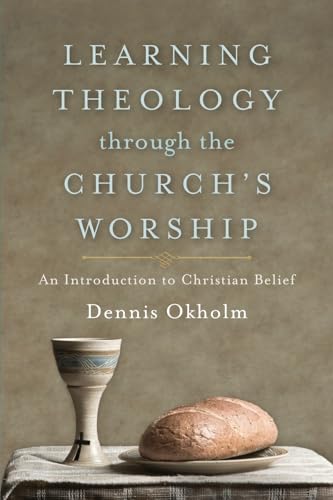 Learning Theology through the Church`s Worship – An Introduction to Christian Belief