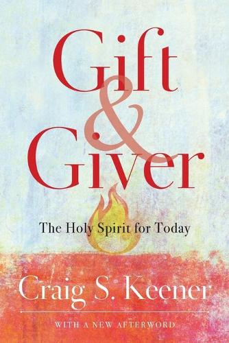 Gift and Giver  The Holy Spirit for Today