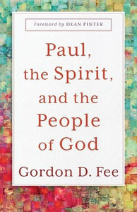 Paul, the Spirit, and the People of God 
