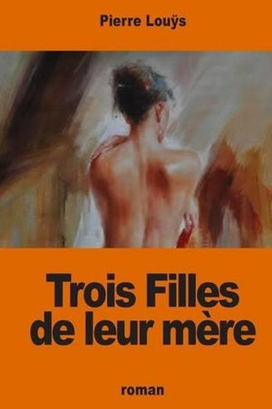 Trois Filles de leur mère