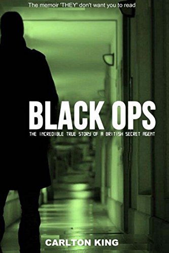 Black Ops: The incredible true story of a British secret agent
