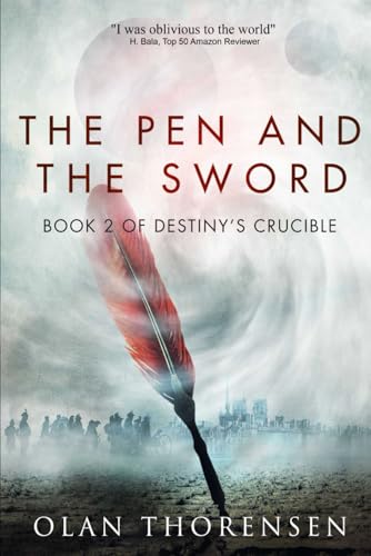 The Pen and the Sword: Volume 2 (Destiny's Crucible)