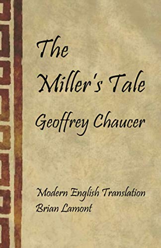 The Miller's Tale: Modern English Translation (The Canterbury Tales)