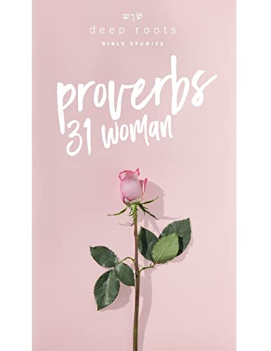 The Proverbs 31 Woman
