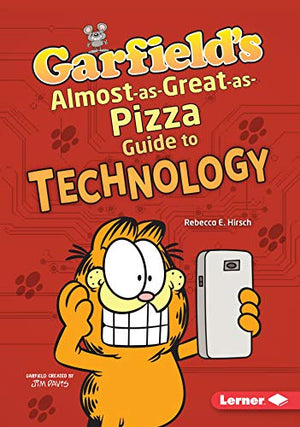 Garfield's Almost-as-Great-as-Pizza Guide to Technology
