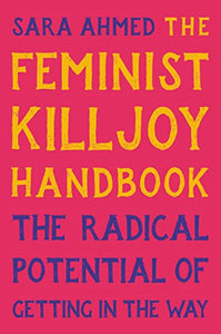 The Feminist Killjoy Handbook 
