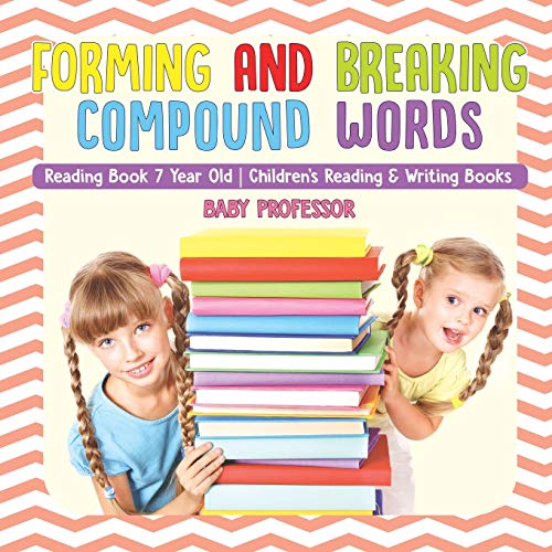 Forming and Breaking Compound Words - Reading Book 7 Year Old Children's Reading & Writing Books