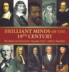 Brilliant Minds of the 19th Century Men, Women and Achievements Biography Grade 5 Children's Biographies 